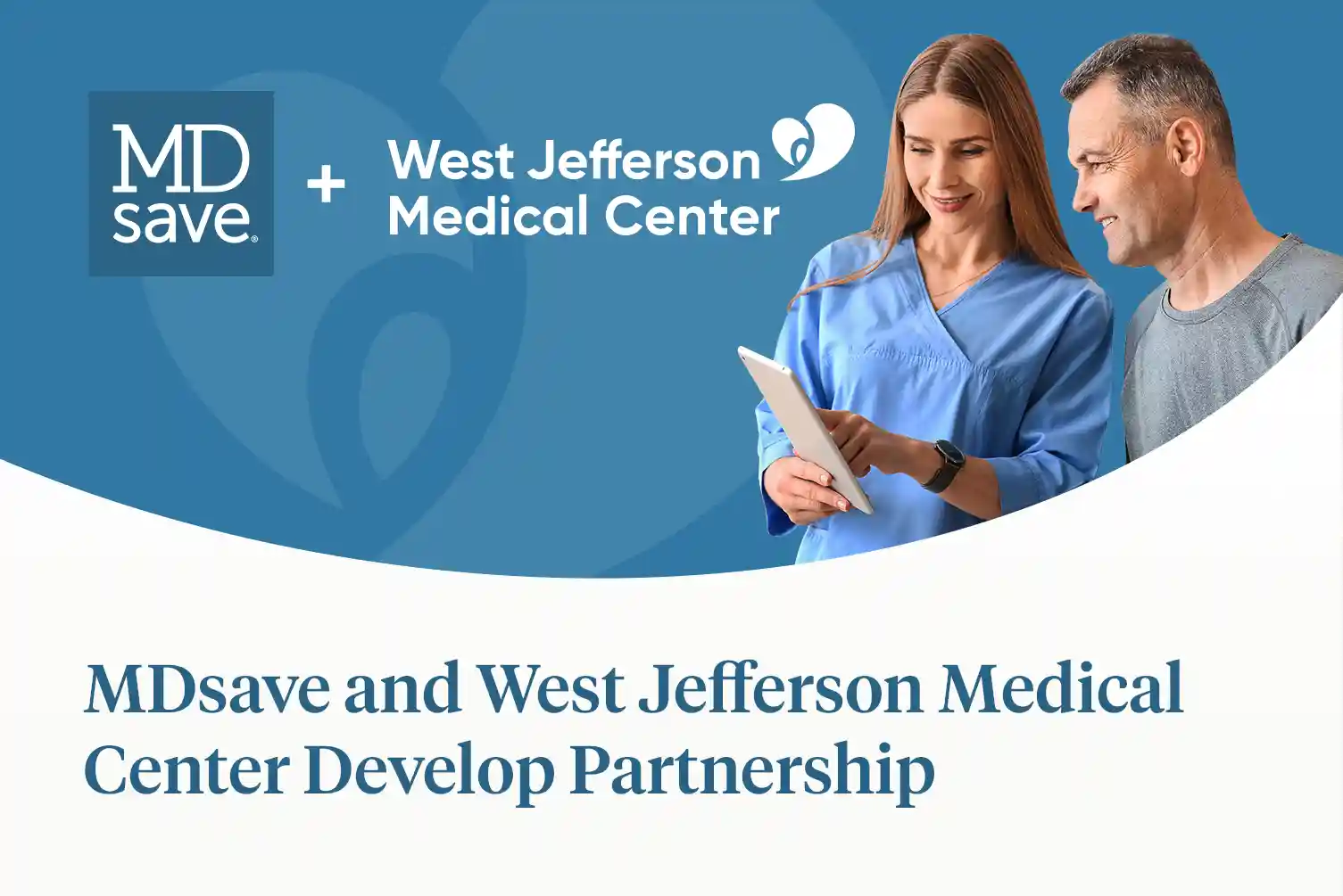 MDsave and West Jefferson Medical Center Develop Partnership