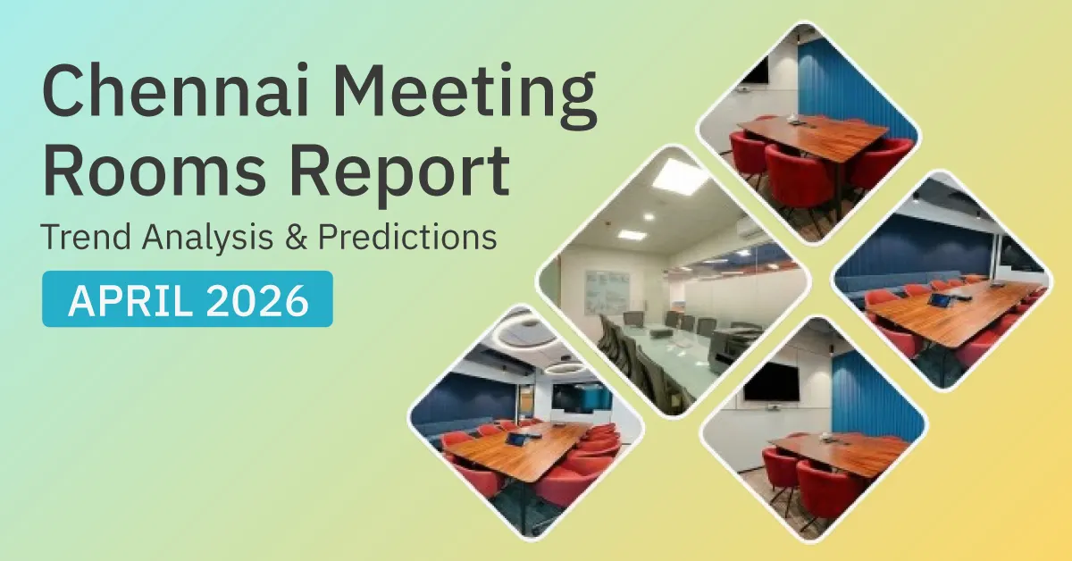 Chennai Meeting Rooms Report: Pricing, Trend Analysis & Predictions (Apr 2026)