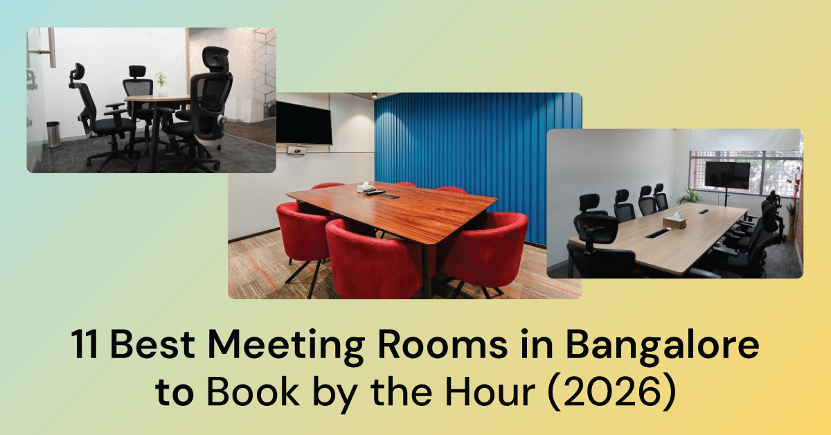 11 Best Meeting Rooms in Bangalore to Book by the Hour (2026)