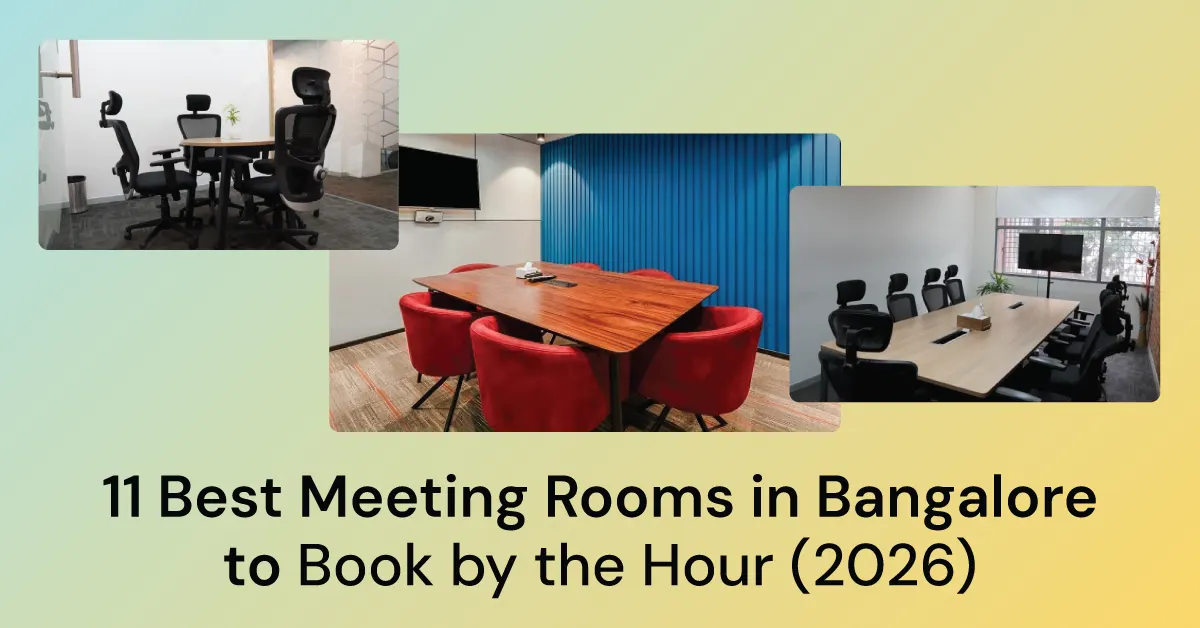 11 Best Meeting Rooms in Bangalore to Book by the Hour (2026)