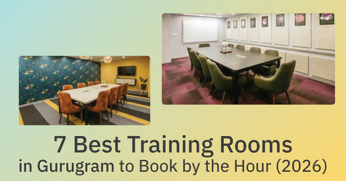 7 Best Training Rooms in Gurugram to Book by the Hour (2026)