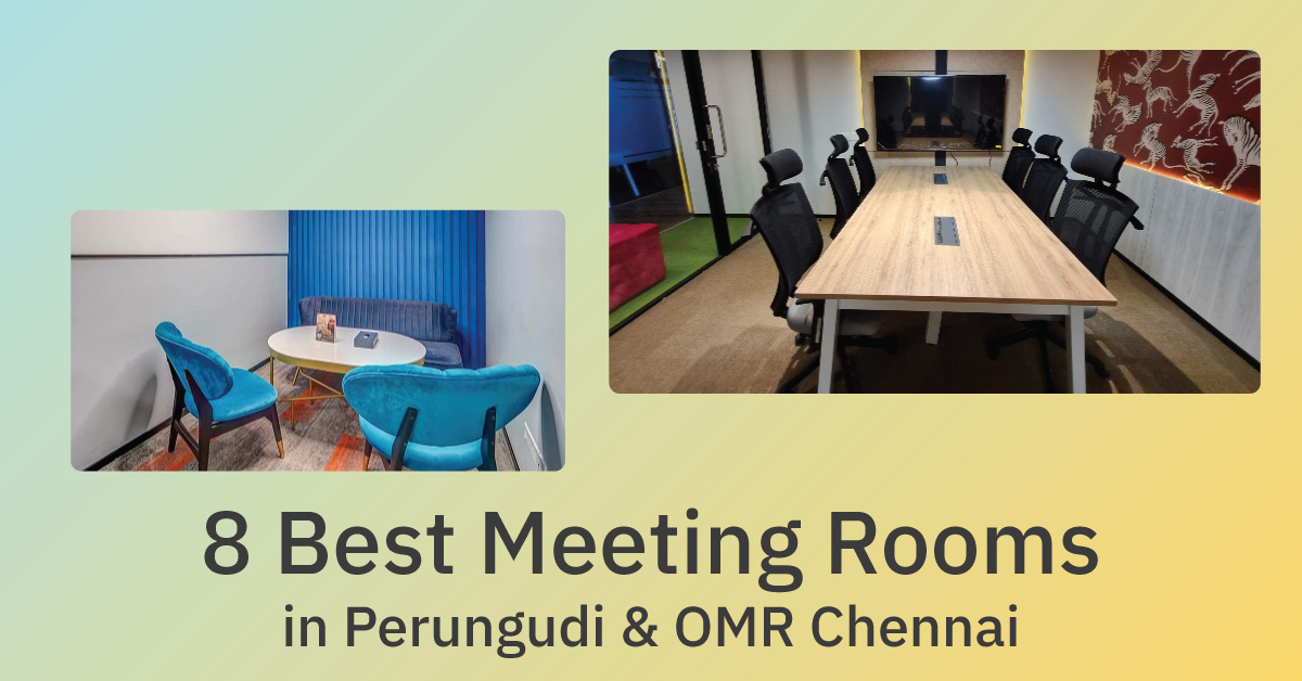 8 Best Meeting Rooms in Perungudi & OMR Chennai to Book by the Hour (2026)