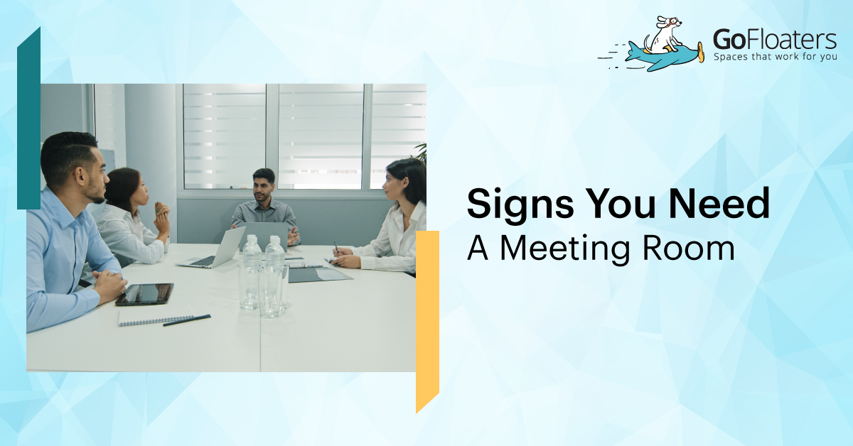 9 Signs You Need a Meeting Room (Immediately!) 