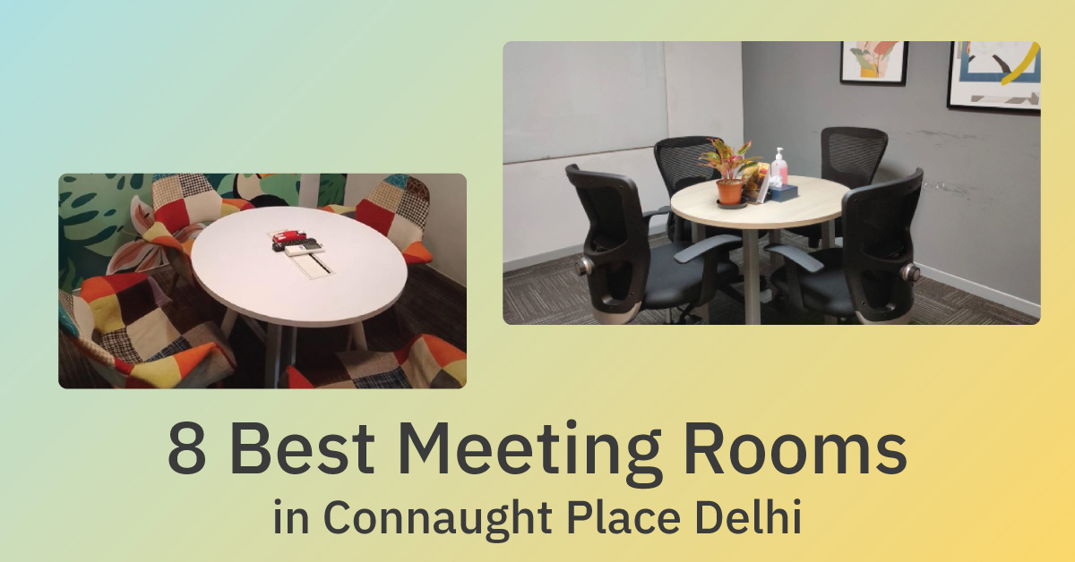 8 Best Meeting Rooms in Connaught Place Delhi to Book by the Hour (2026)