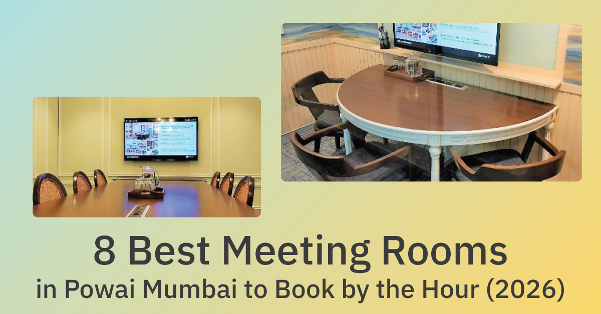 8 Best Meeting Rooms in Powai Mumbai to Book by the Hour (2026)