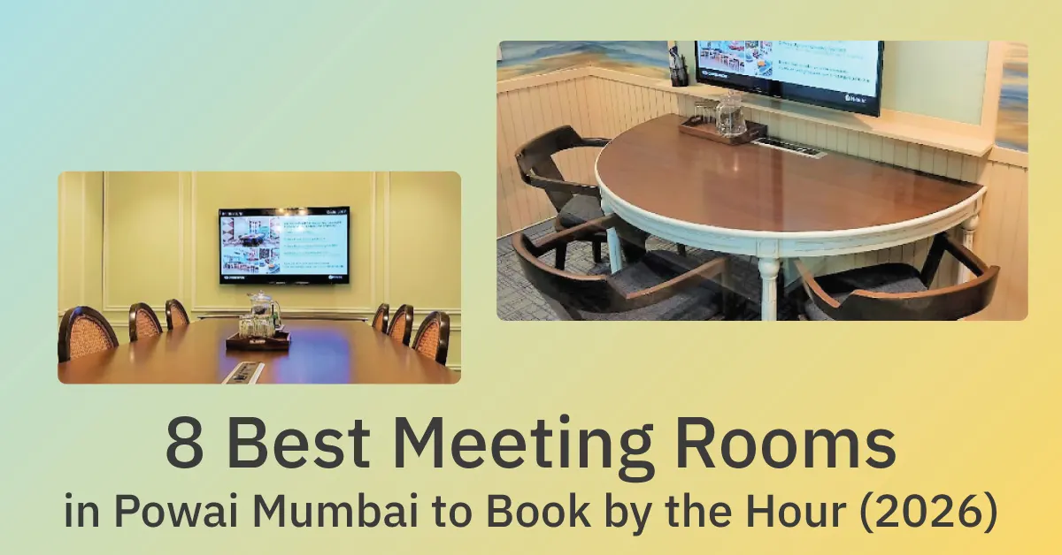 8 Best Meeting Rooms in Powai Mumbai to Book by the Hour (2026)
