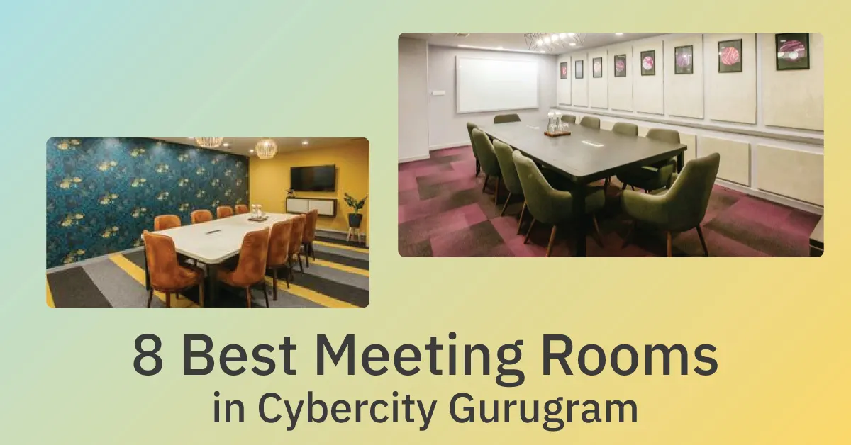 8 Best Meeting Rooms in Cybercity Gurugram to Book by the Hour (2026)