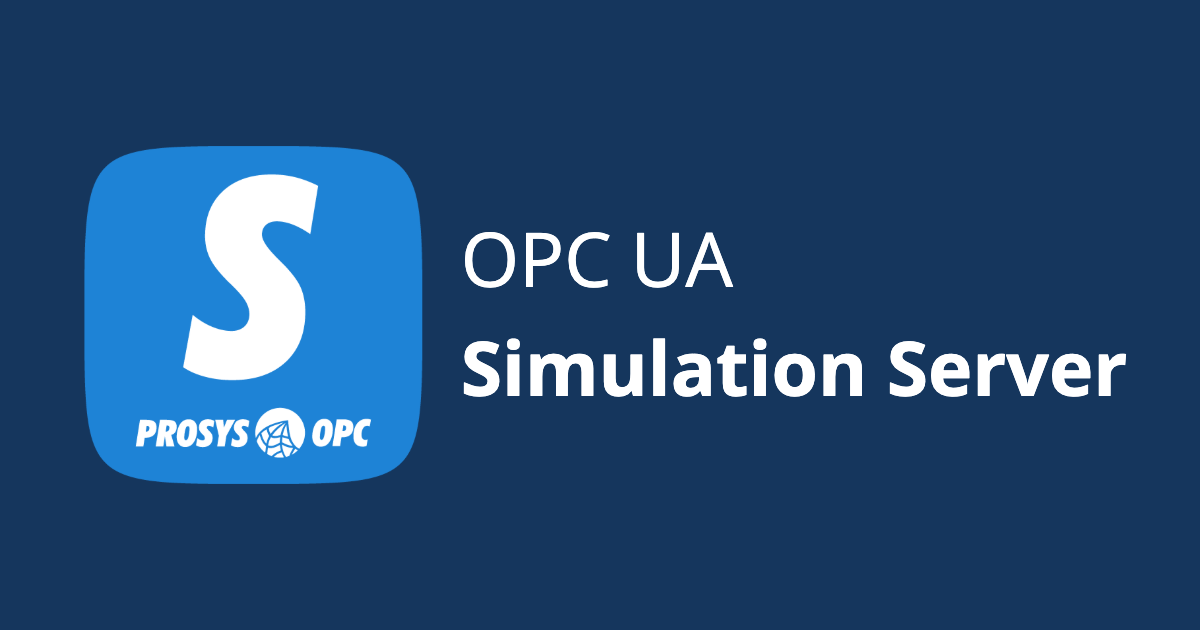 産業用通信プロトコル OPC UA のシミュレーターは Prosys OPC UA Simulation Server が便利