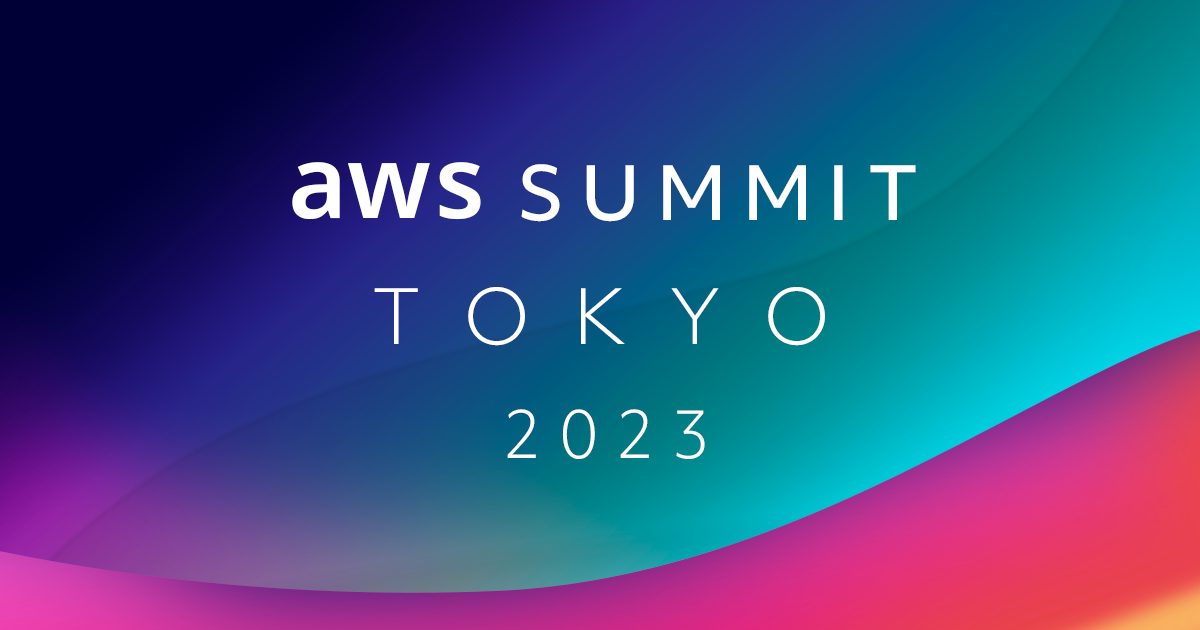 AWS Summit Tokyo 2023