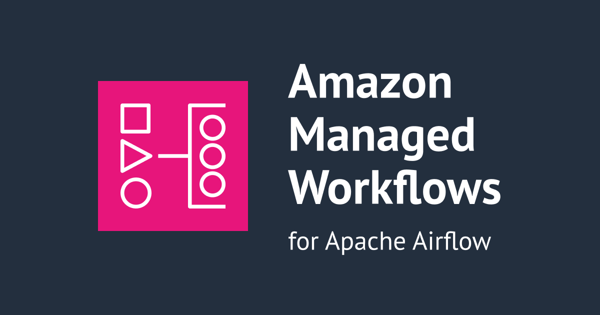 [アップデート] Amazon MWAAがApache Airflow 2.10をサポートしました