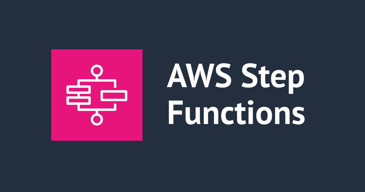 [AWS Step Functions]Terraformでネストしたステートマシンを作成してみた