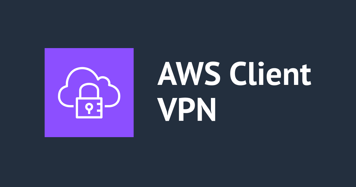 AWS Client VPNをOneLoginのSAML認証で設定してみた