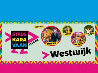 Stadskaravaan Westwijk - Festival Met Theater, Muziek, Kunst En Meer!