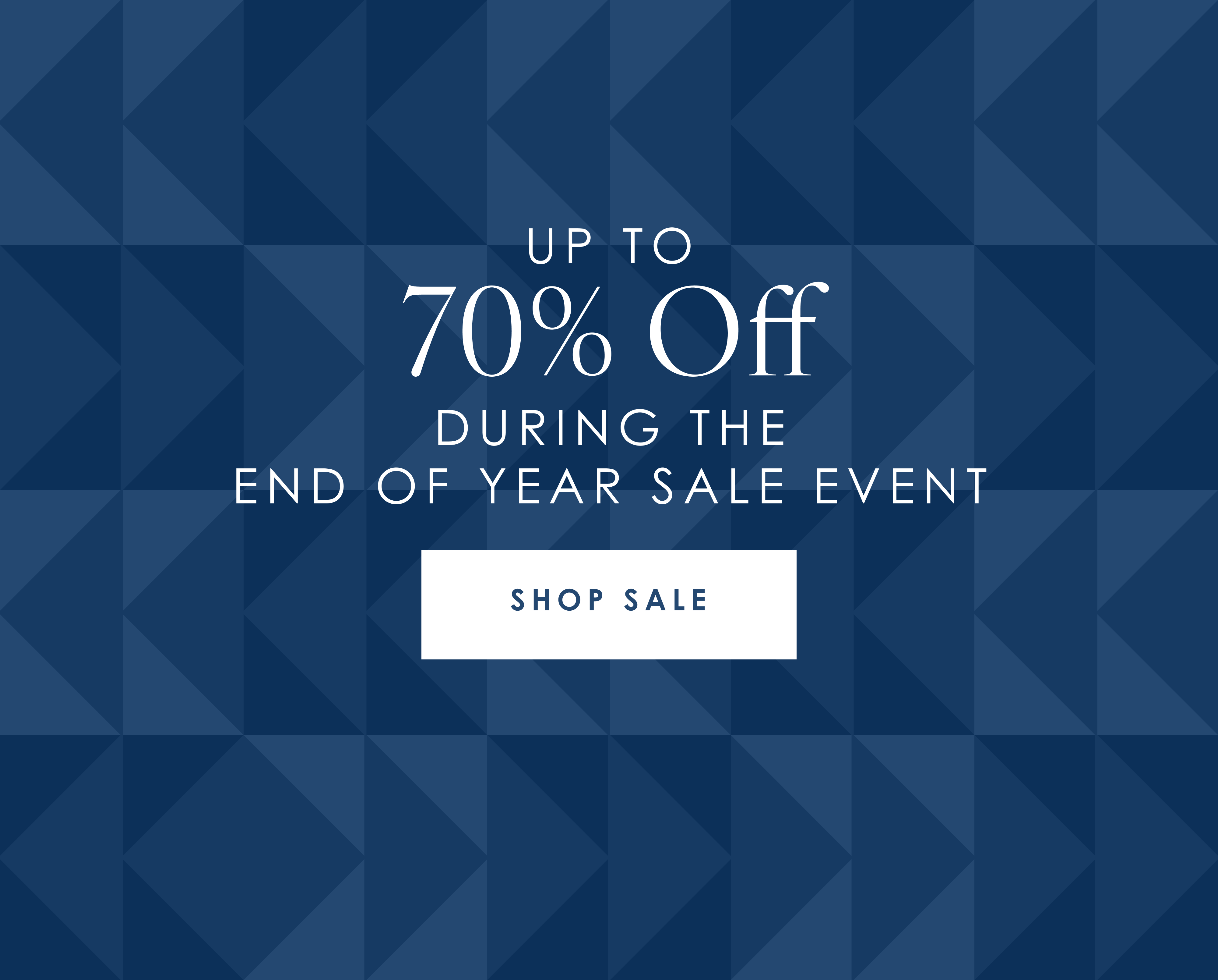 up to 70% off during the end of year sale event