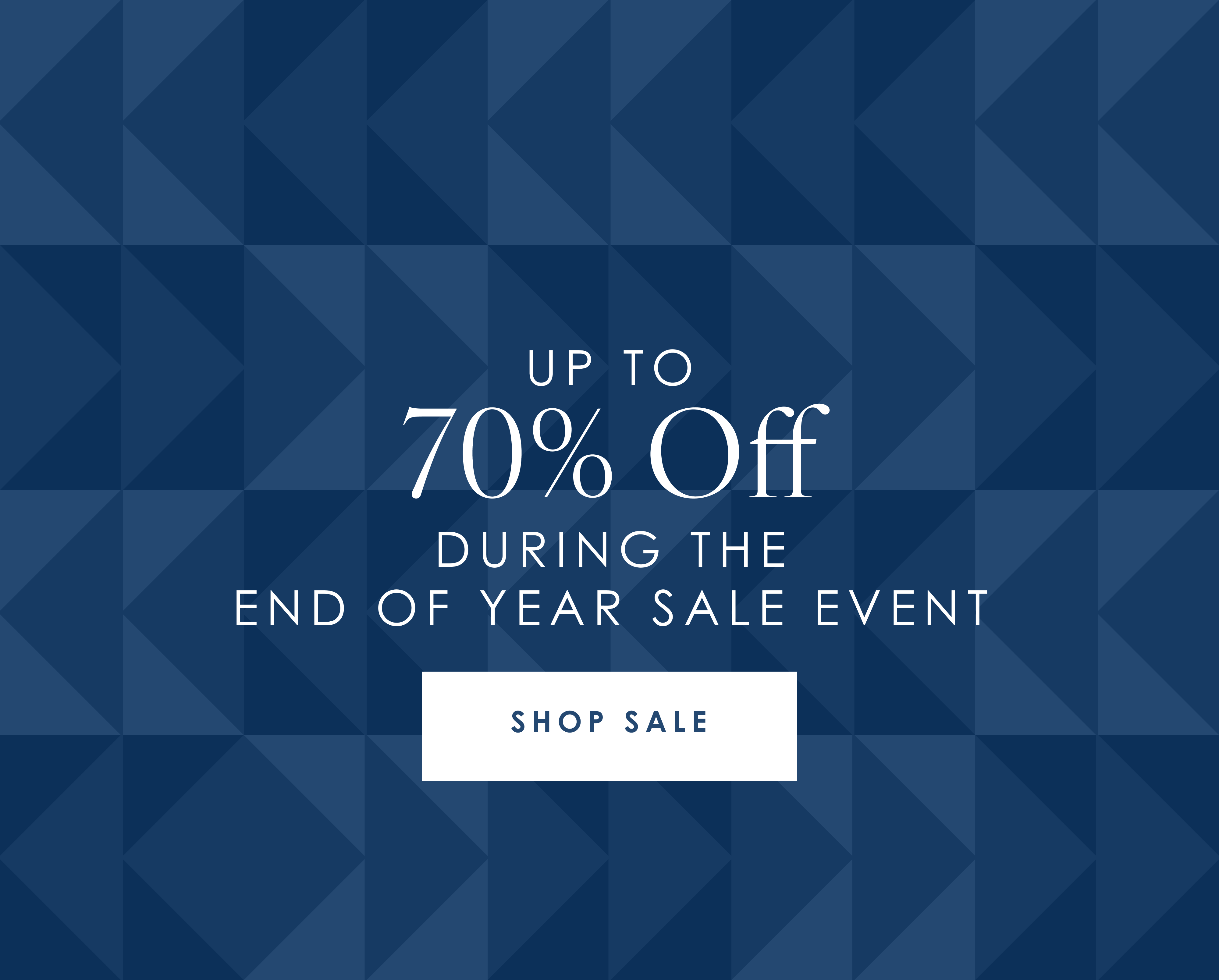 up to 70% off during the end of year sale event