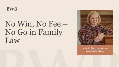 No Win, No Fee – No Go in Family Law