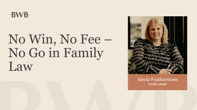 No Win, No Fee – No Go in Family Law