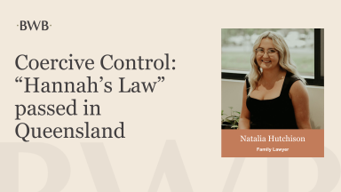 Coercive Control: “Hannah’s Law” Passed In Queensland