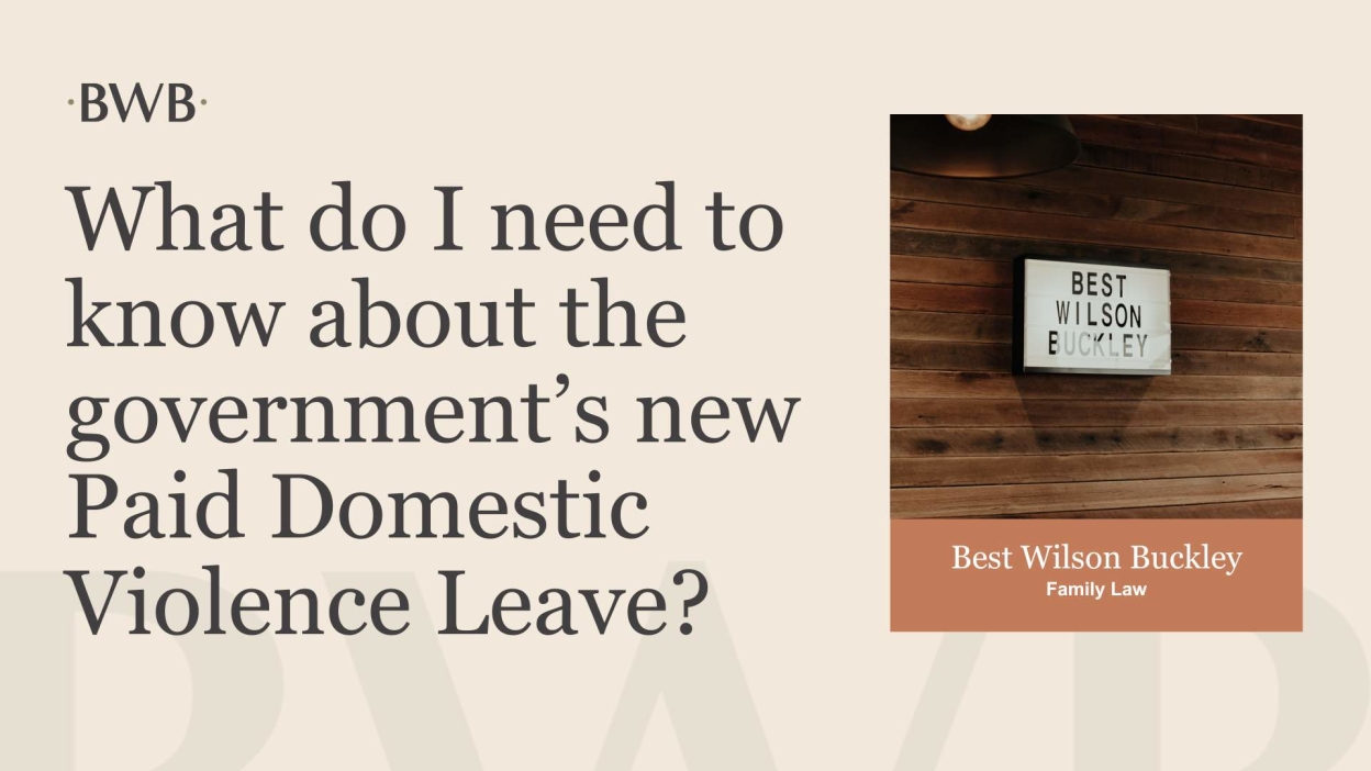What do I need to know about the government’s new Paid Domestic Violence Leave?