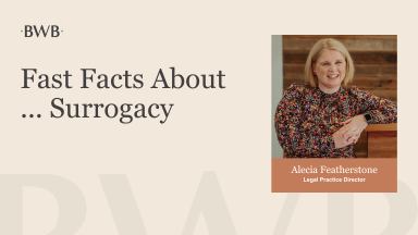 Fast Facts About … Surrogacy