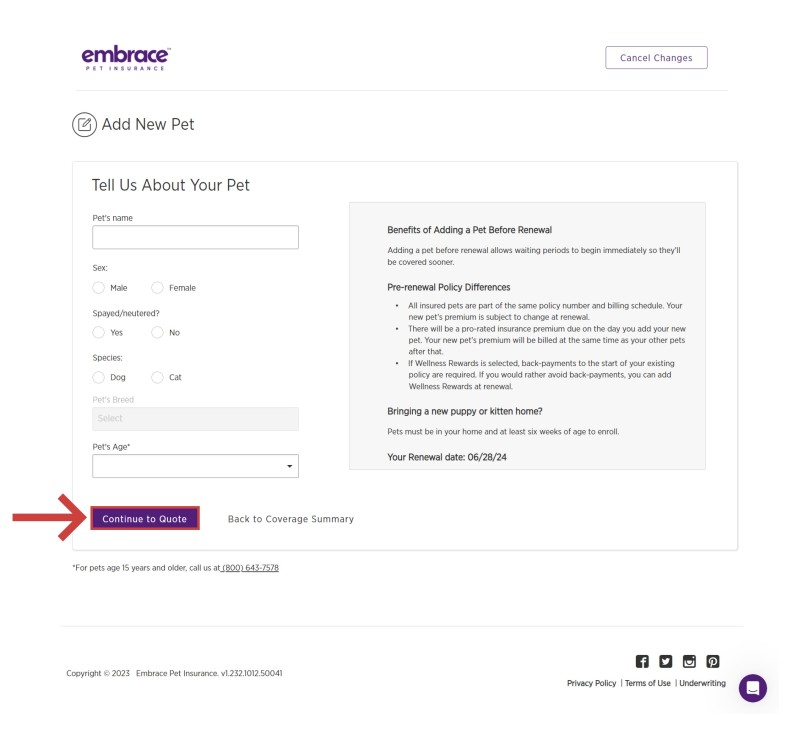 After completing all required fields with your pet's information including Name, Sex, Spay/Neuter, Species, Breed and Age. Select Continue to Quote.