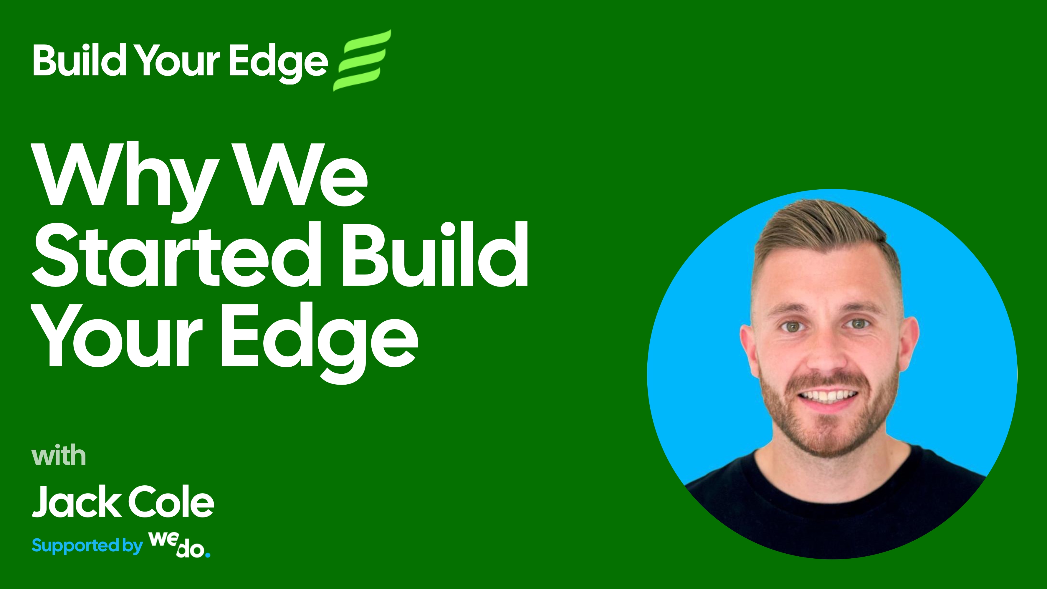 Why We Started Build Your Edge