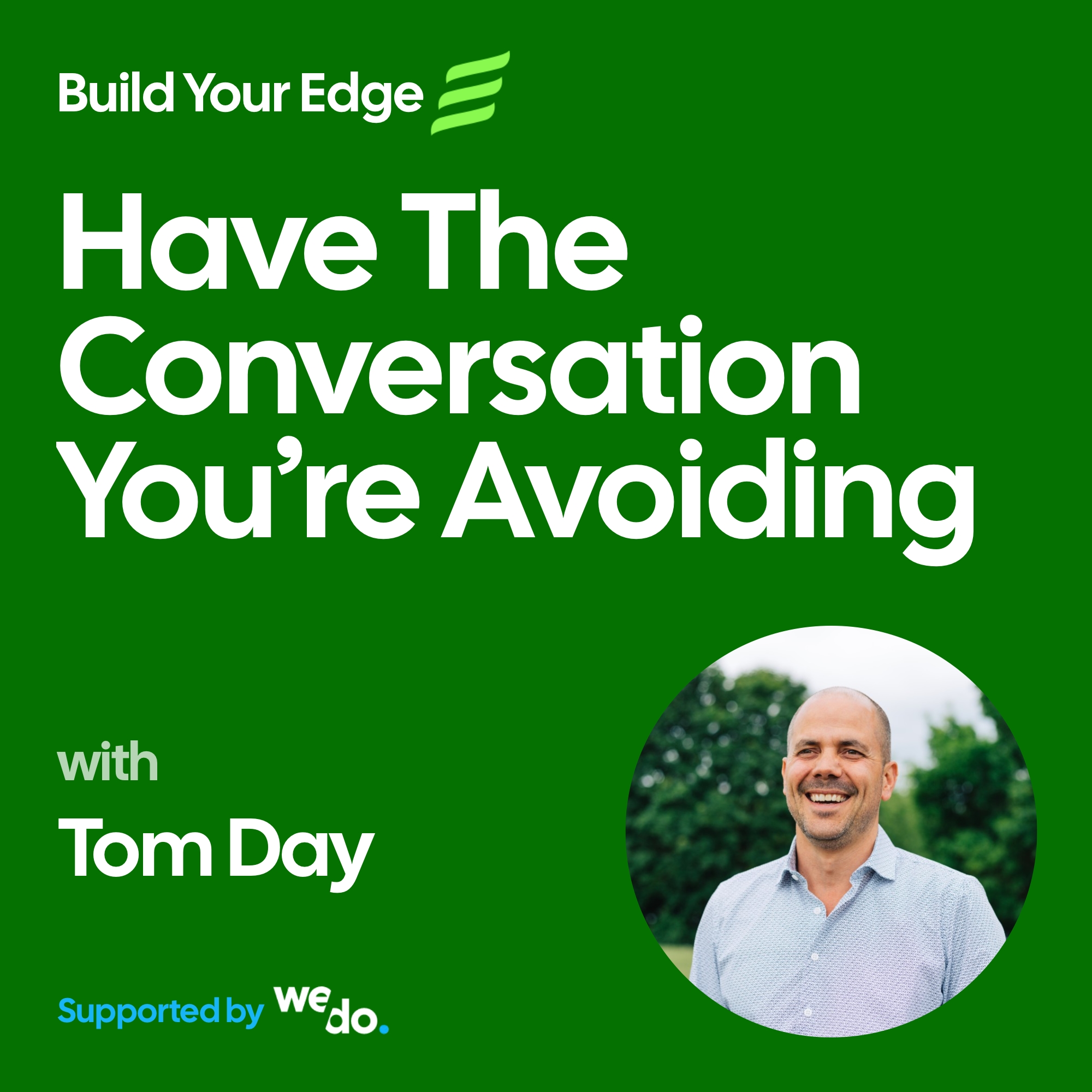 Have the Conversation You’re Avoiding