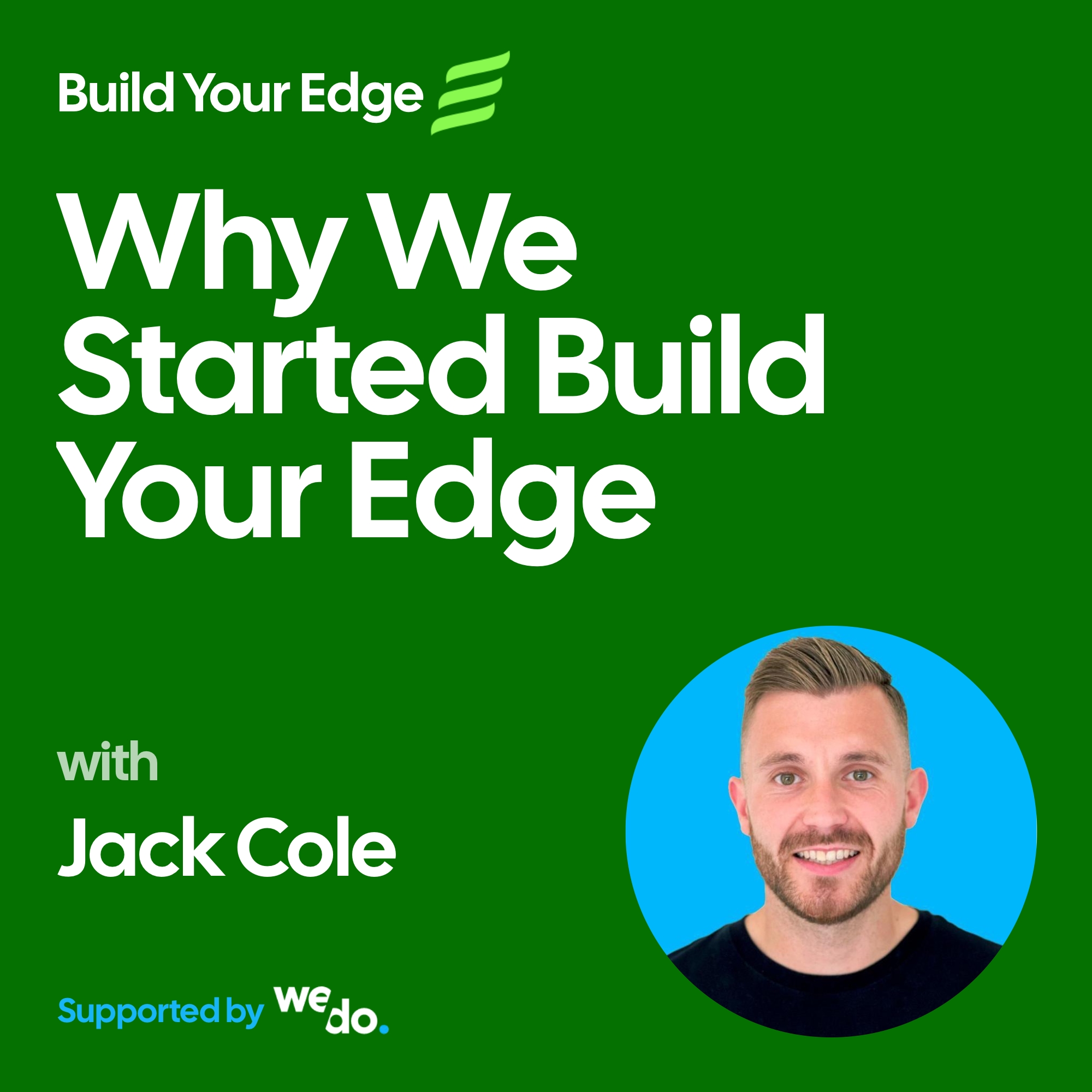 Why We Started Build Your Edge