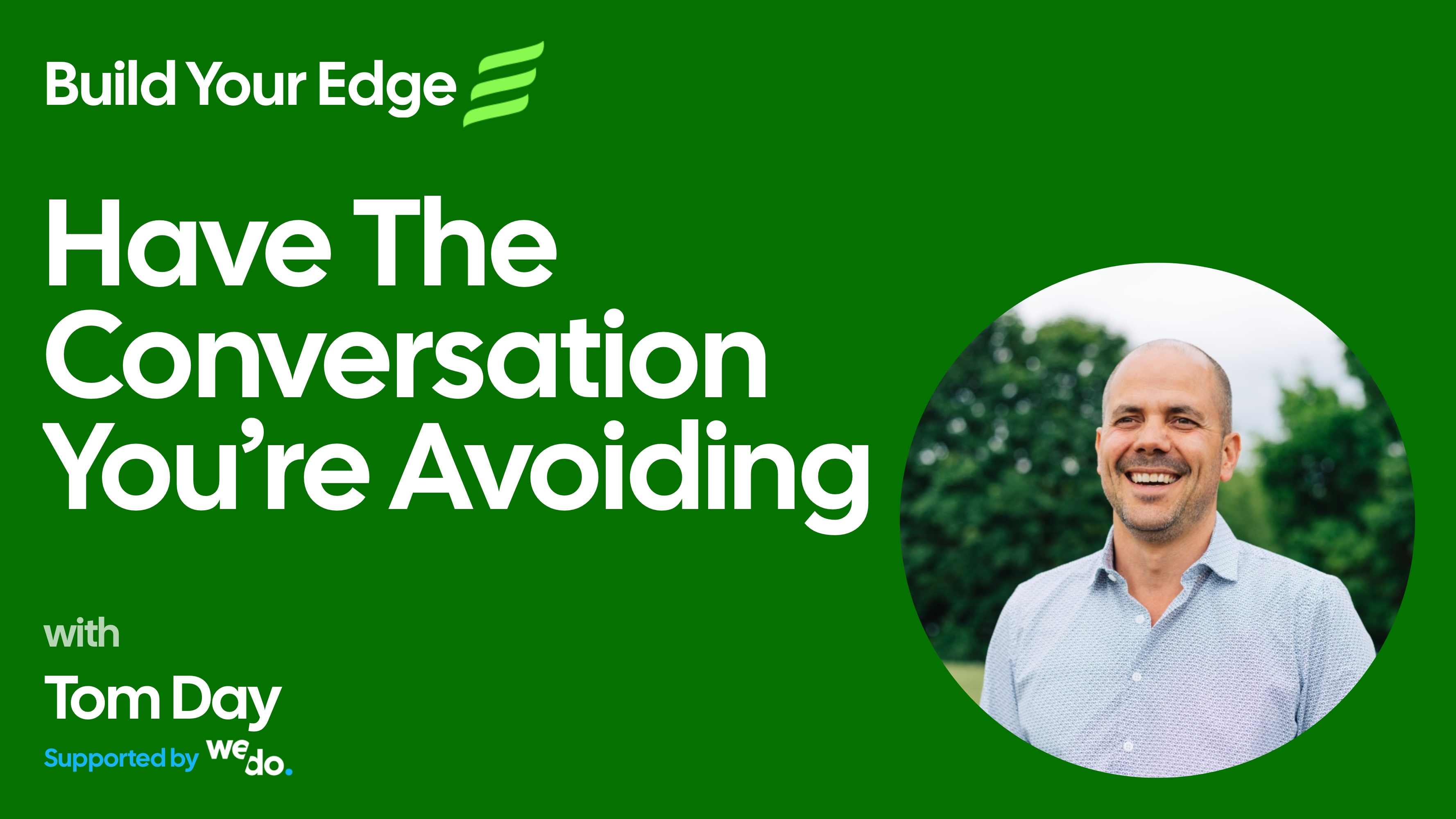 Have the Conversation You’re Avoiding