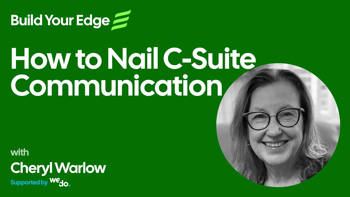 How to Nail C-Suite Communication