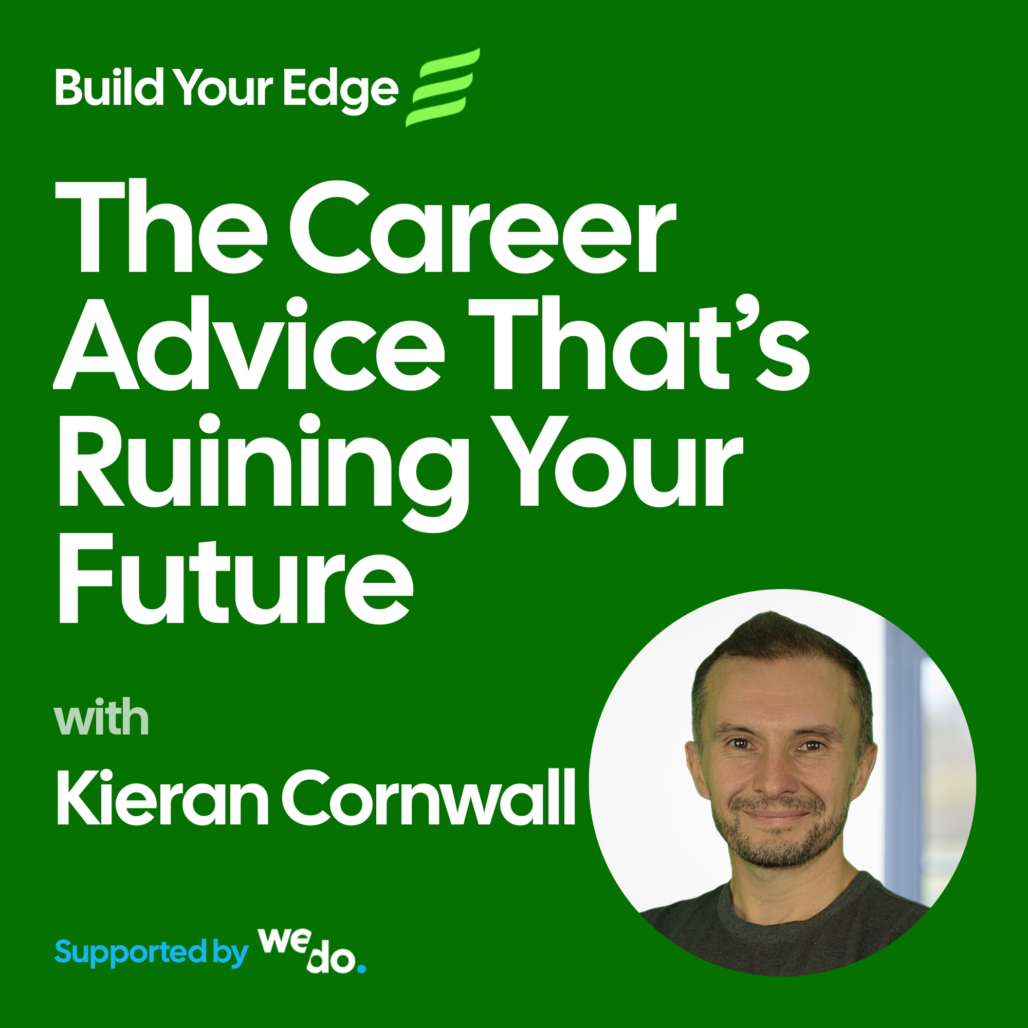 The Career Advice That’s Ruining Your Future
