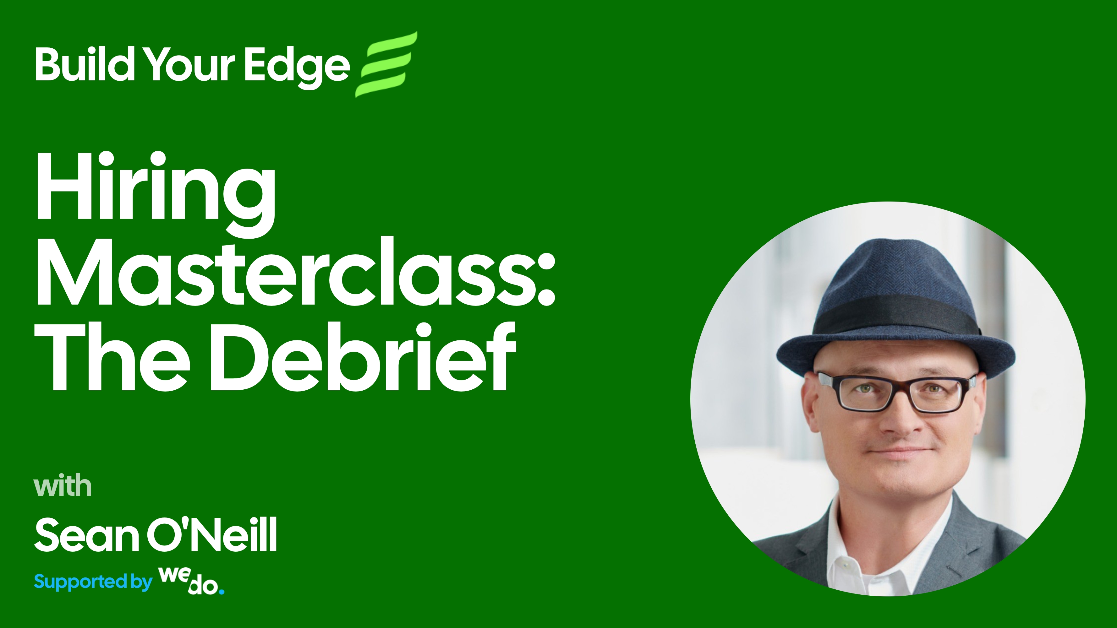 Hiring Masterclass: The Debrief