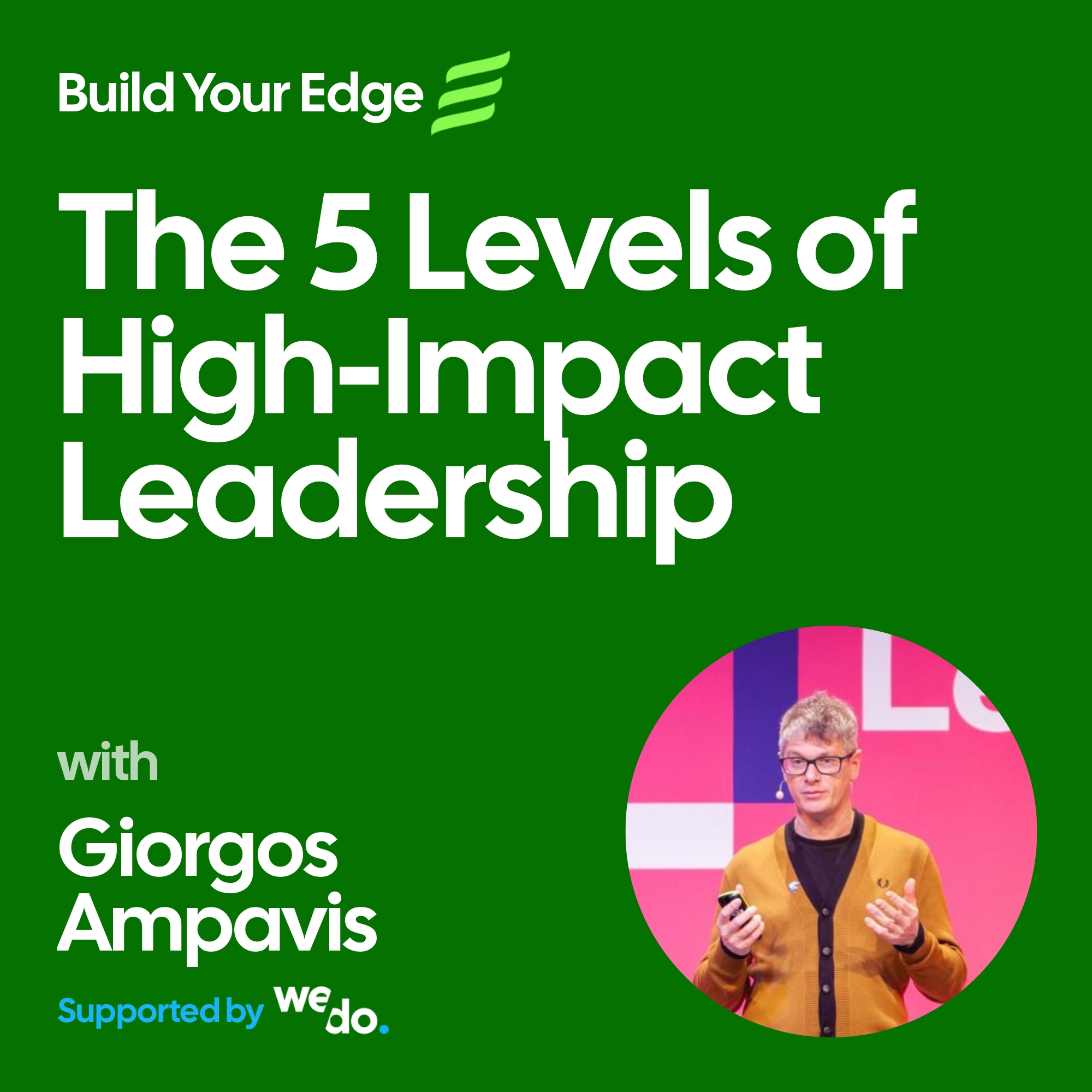 The 5 Levels of High-Impact Leadership