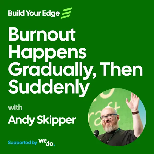 Burnout Happens Gradually, Then Suddenly