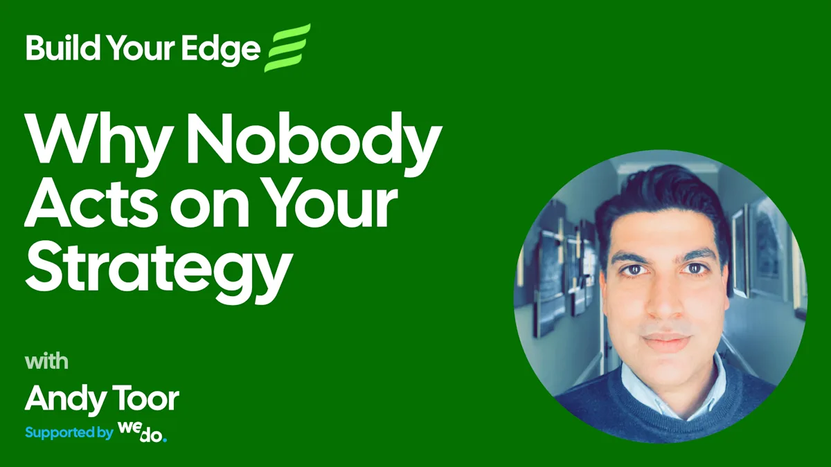 Why Nobody Acts on Your Strategy