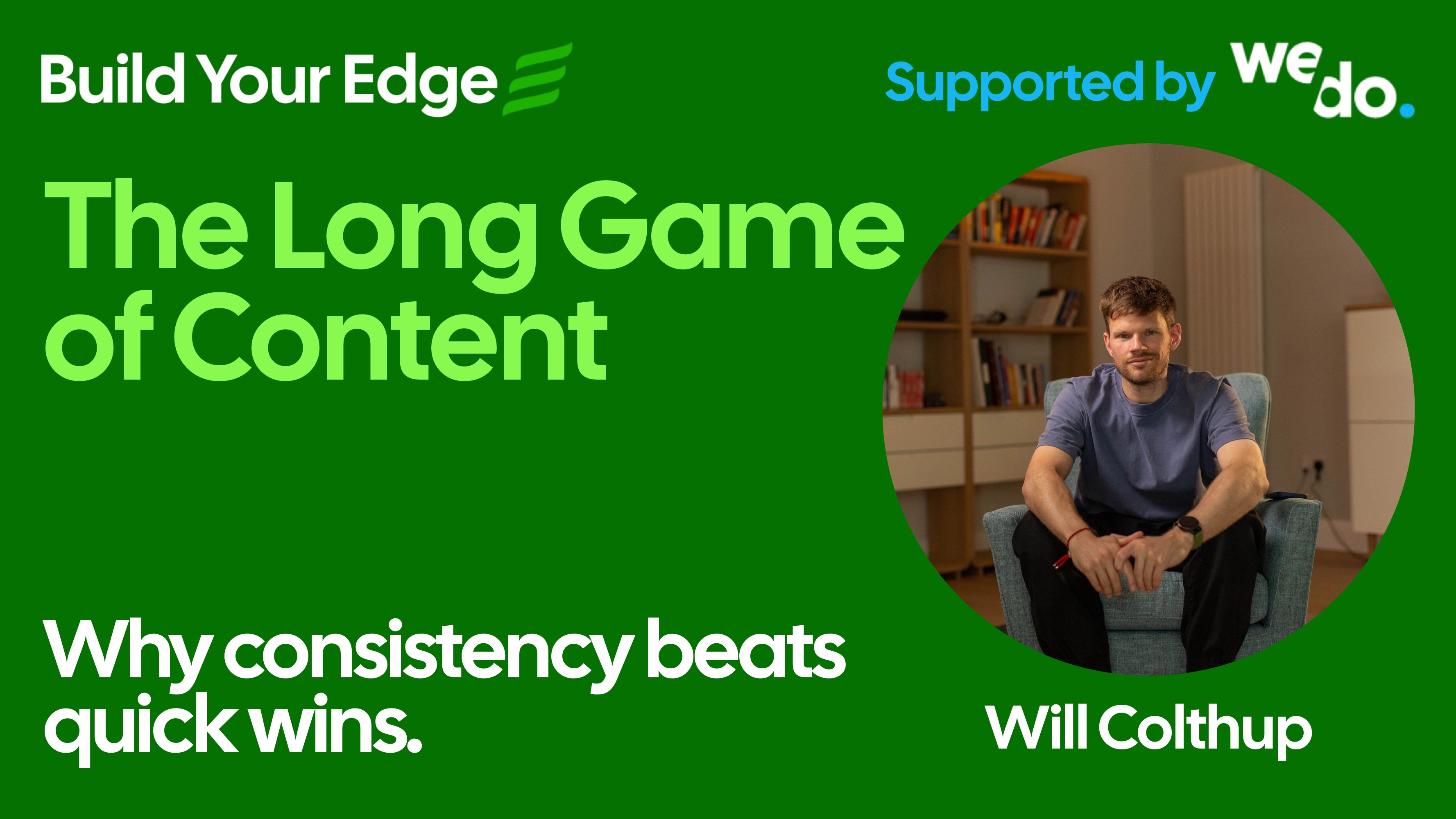 The Long Game of Content