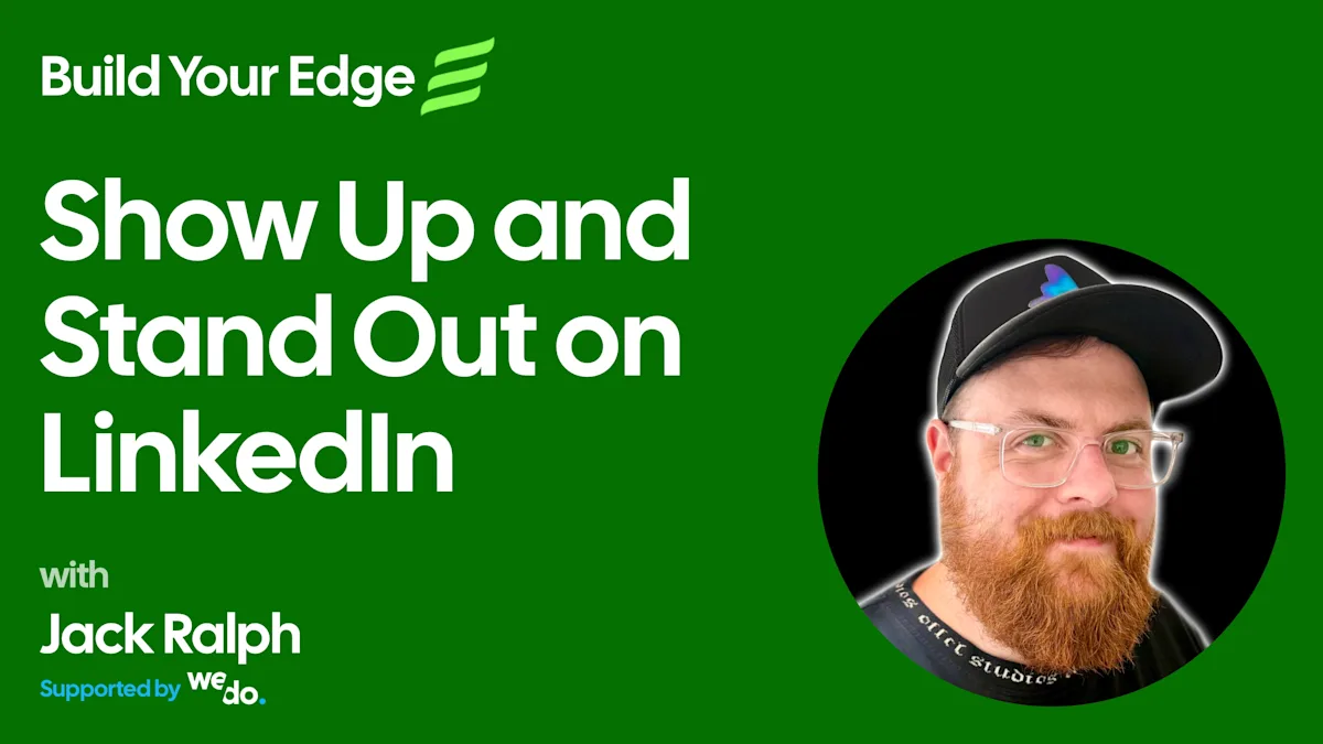 Show Up and Stand Out on LinkedIn