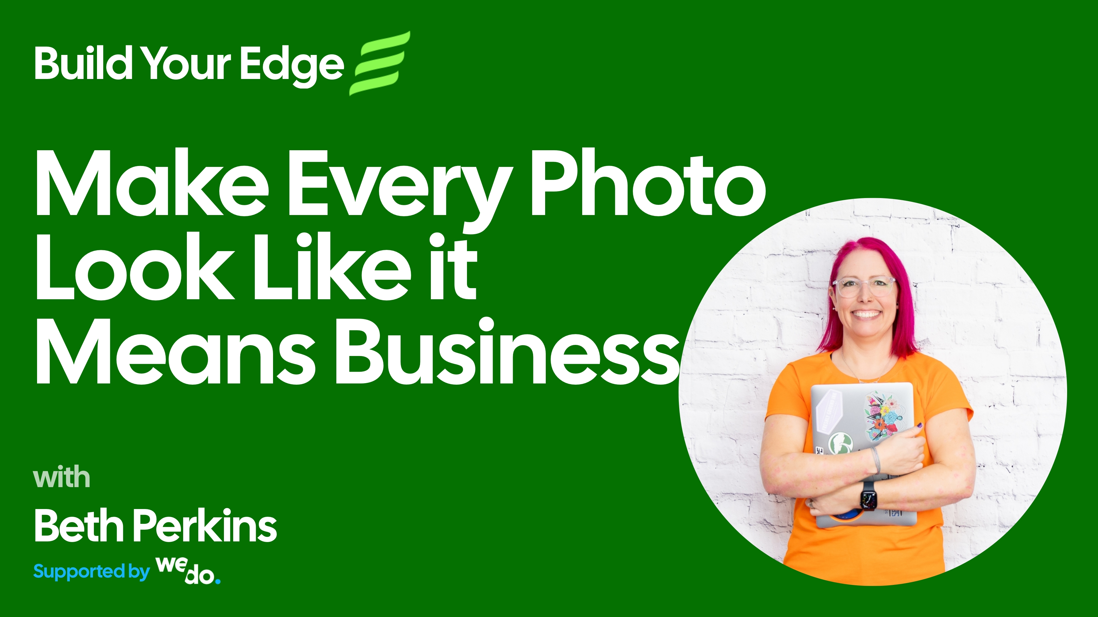 Make Every Photo Look Like It Means Business