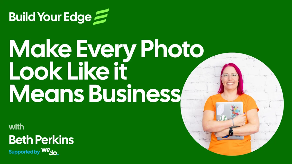 Make Every Photo Look Like It Means Business