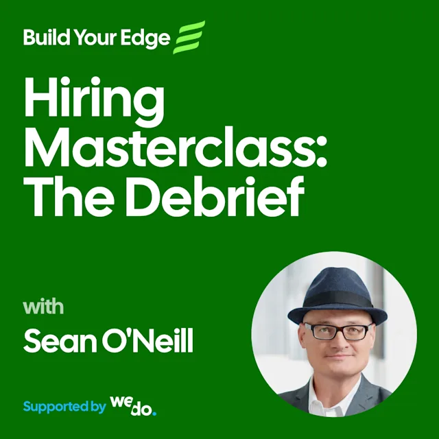 Hiring Masterclass: The Debrief