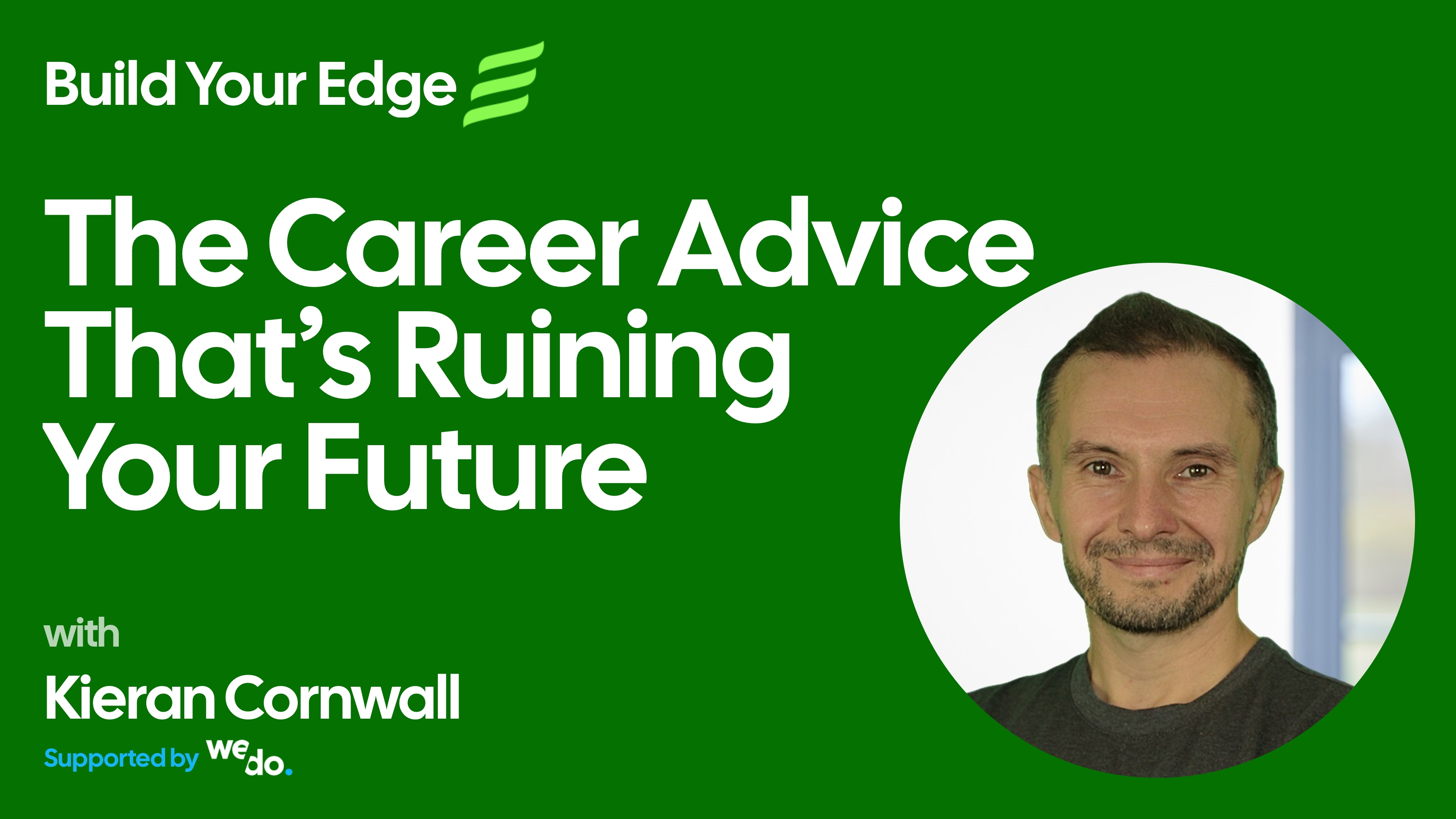 The Career Advice That’s Ruining Your Future