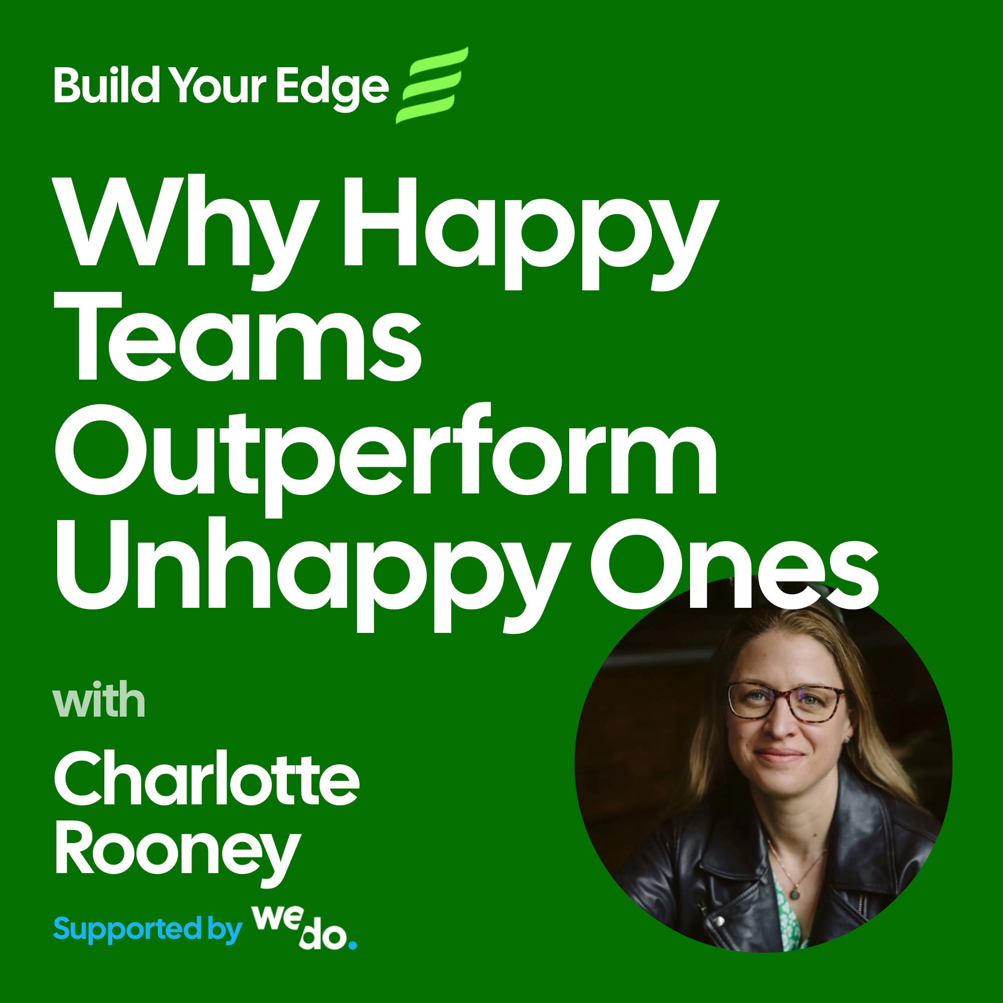 Why Happy Teams Outperform Unhappy Ones
