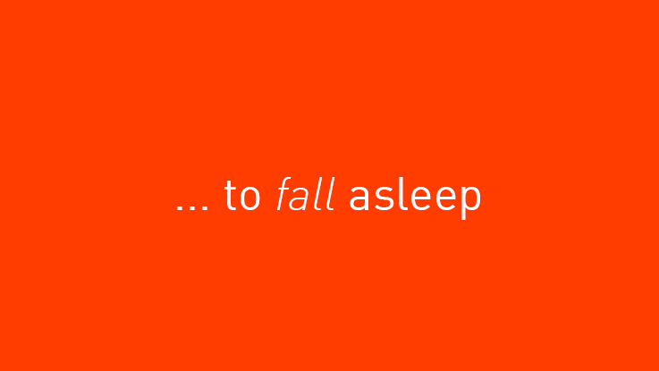 To fall asleep