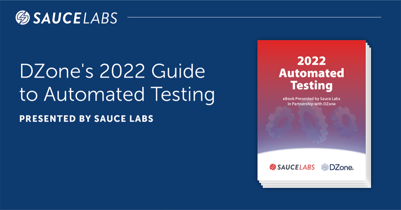 DZone's 2022 Guide to Automated Testing