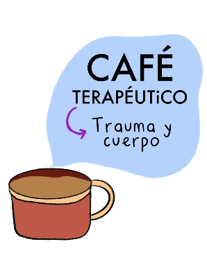 Live Café terapéutico: Trauma y cuerpo