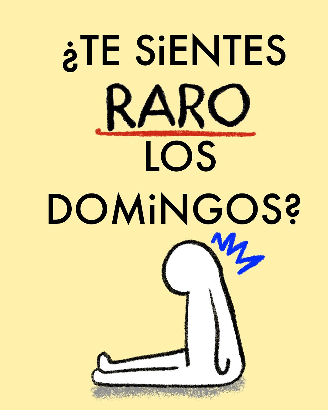 ¿Te sientes raro los domingos?