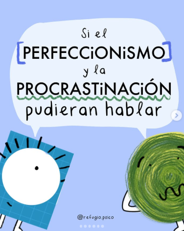 Si el perfeccionismo y la procrastinación pudieran hablar