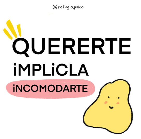 Quererte implica incomodarte