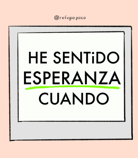 Hemos sentido esperanza cuando...