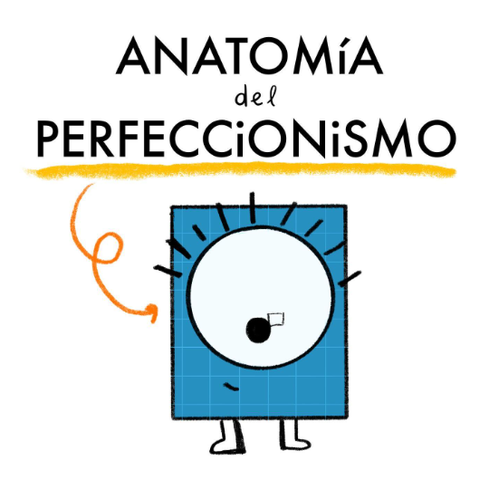 Anatomía del perfeccionismo